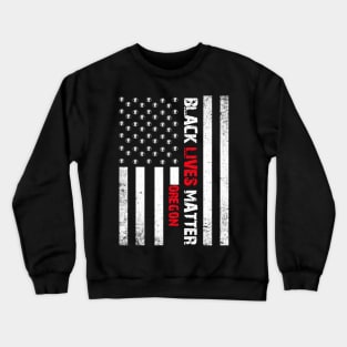 Oregon black lives matter Flag American Vintage Crewneck Sweatshirt